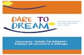 Itinerário “DARE TO DREAM” Espaço de encontro e diálogo