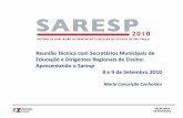 Características gerais e agenda de trabalho do Saresp 2010