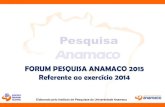 FORUM PESQUISA ANAMACO 2015 Referente ao exercício 2014