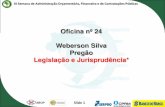 Oficina nº 24 Weberson Silva Pregão Legislação e Jurisprudência*