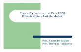 Física Experimental IV - 2008 Polarização - Lei de Malus