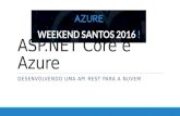 APIs na nuvem com Azure e ASP.NET Core - Azure Weekend 2016