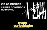 Os 08 piores crimes cometidos no brasil