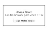 JBoss Seam Um framework para Java EE 5