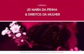 LEI MARIA DA PENHA & DIREITOS DA MULHER