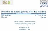 10 anos de operação do PTT no Paraná