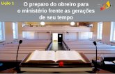 CETADEB - Lição 1 - O preparo do obreiro para o ministério
