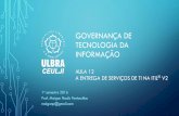 Governança de TI - Aula12 - ITIL v2 Entrega de serviços