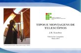 TIPOS E MONTAGENS DE TELESCÓPIOS