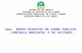 TEMA: "NOVOS DESAFIOS DE SAÚDE PÚBLICA: CONTROLO AMBIENTAL E DE VECTORES"