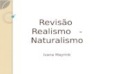 Revisão realismo e naturalismo