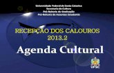 Agenda cultural de recepção aos calouros 2013.2