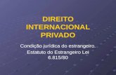 Internacional privado condição estrangeiro