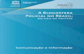 A Blogosfera policial no Brasil: do tiro ao Twitter; Series CI debates ...