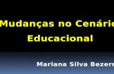 Mariana bezerra   mudanças no cenário educacional