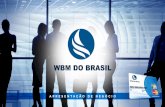 Apresentação oficial WBM do Brasil