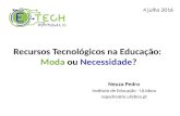Recursos tecnologicos na educacao moda_ou_necessidade