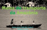 Meios de Transporte da Amazônia
