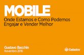 Conferência E-Commerce Brasil RIO 2016 - Mobile: onde estamos e como podemos engajar e vender melhor