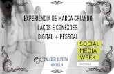 Experiência de marca criando laços e conexões: Digital + pessoal