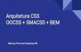 Arquitetura CSS - SMACSS + OOCS + BEM