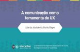 A comunicação como ferramenta de UX - ISA Redux 2016