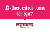 Girls in Tech - Onde estudar UX?