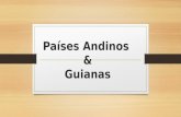Paises Andinos e Guianas