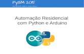 Automação Residencial com Python e Arduino - PySM 2015