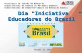 Dia iniciativa educadores do brasil   2015 sre sme e ee
