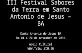 Fotos pratos e programação  do III Festival Gastronômico Sabores da Terra, 04 a 20.11.16, S.A.JESUS-BA