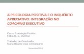 A psicologia positiva e o inquérito apreciativo no coaching executivo. Maria Beatriz Dias Conversano.