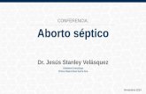 Aborto séptico. Dr. Jesús Stanley Velásquez