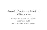 Contextualização e mídias sociais - Internet no ensino Biologia -  Aula 6
