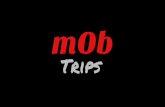 Mob trips by mObgraphia