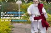 Seja Onipresente como um deus no gerenciamento de sites WordPress