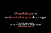 Metodologias e anti-metodologias de design