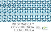 Informática y convergencia tecnológica