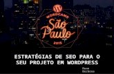 WordCamp SP 2015 - Estratégia de SEO para seu projeto em WordPress