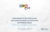 BPM Day SP 2016 - MAPEAMENTO DE PROCESSOS ADMINISTRATIVOS DA DIRETORIA METROPOLITANA