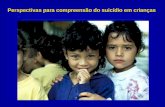 Perspectivas do suicídio em crianças