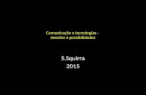 Comunicação e tecnologias - tensões e possibilidades 2015