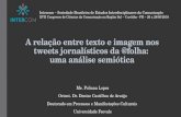 A Relação entre Texto e Imagem nos Tweets Jornalísticos da @folha: uma Análise Semiótica