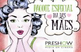 Pacote preshow dia-das_maes2016