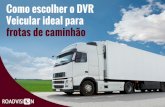 Como escolher o DVR Veicular ideal para frota de caminhões?
