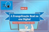 Lição 12 - A Evangelização Real na Era Digital