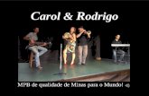 Apresentação da dupla Carol & Rodrigo