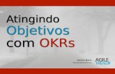 Atingindo Objetivos com OKRs