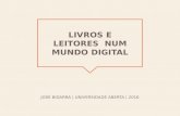 Livros e leitores num mundo digital - José Bidarra