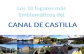 10 Lugares Emblemáticos del Canal de Castilla